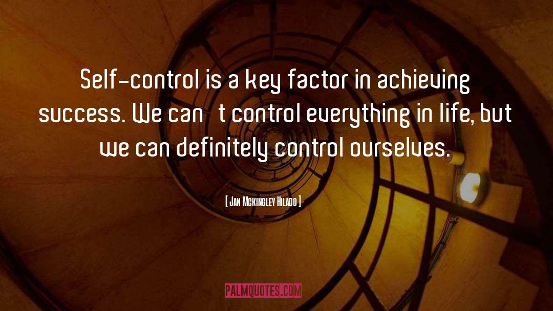 Jan Mckingley Hilado Quotes: Self-control is a key factor