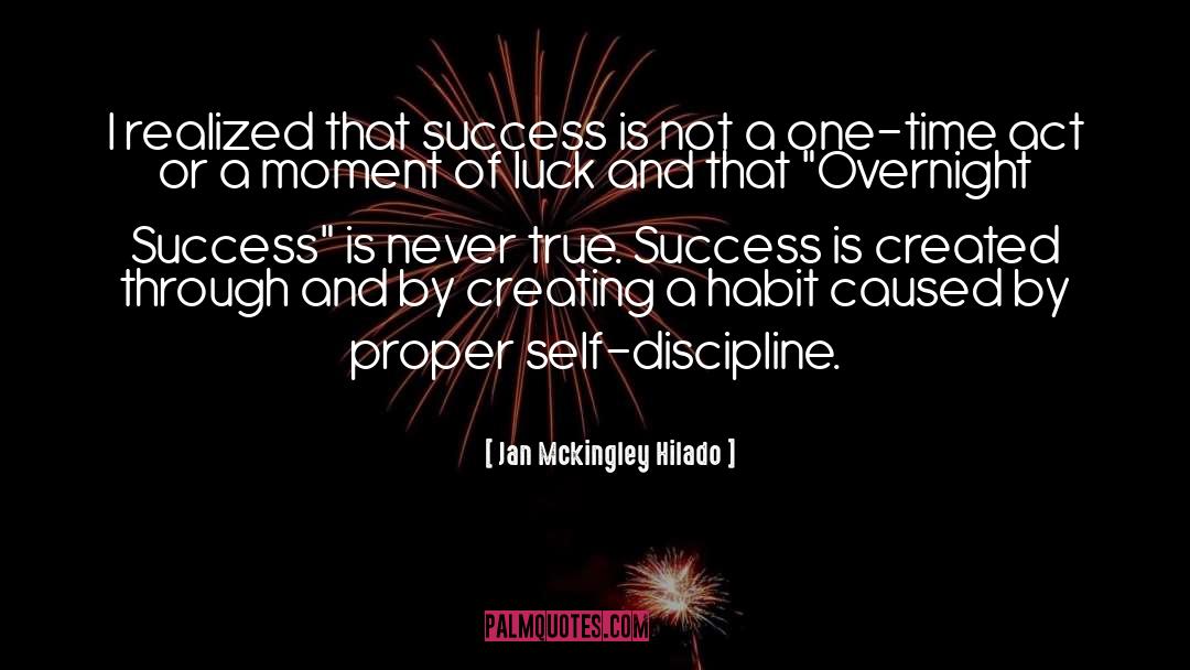 Jan Mckingley Hilado Quotes: I realized that success is