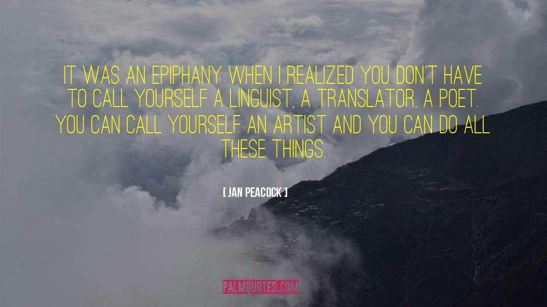 Jan Peacock Quotes: It was an epiphany when