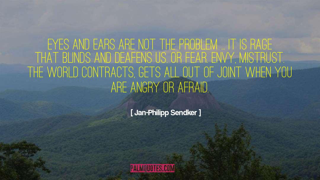 Jan-Philipp Sendker Quotes: Eyes and ears are not