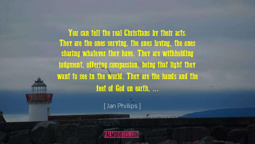 Jan Phillips Quotes: You can tell the real