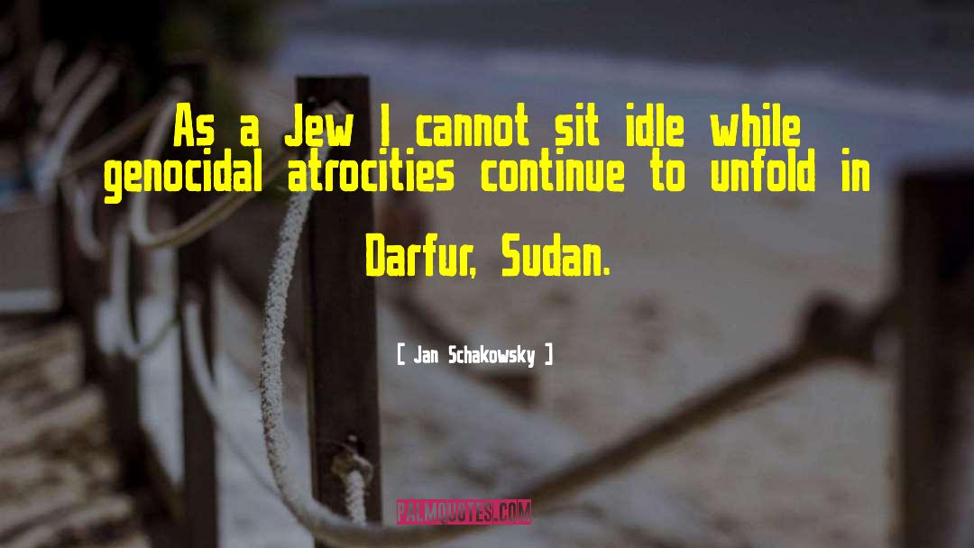 Jan Schakowsky Quotes: As a Jew I cannot