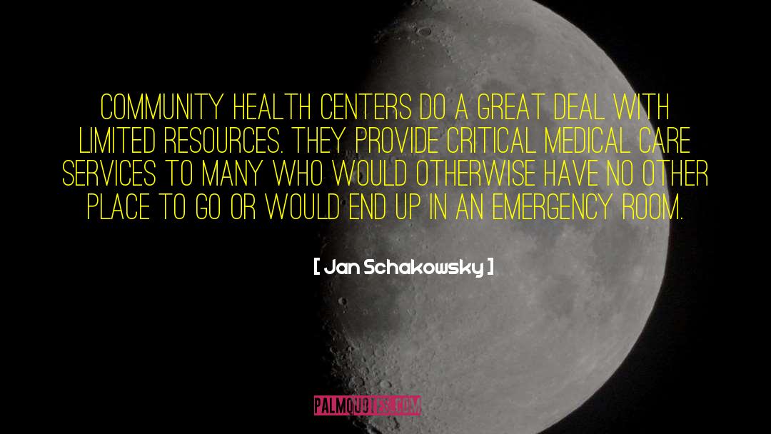 Jan Schakowsky Quotes: Community health centers do a