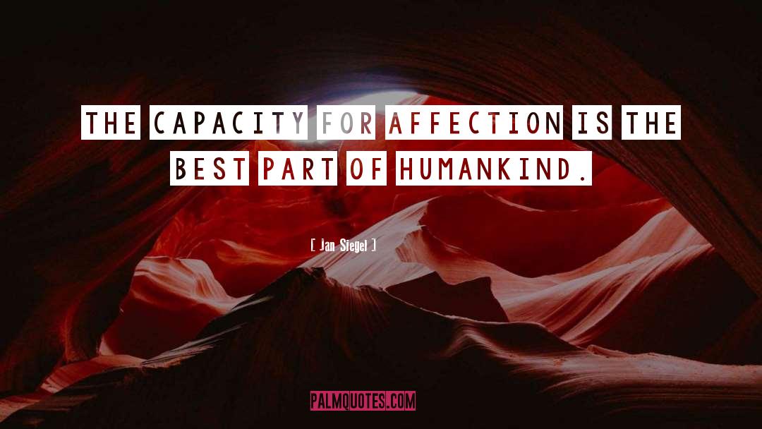 Jan Siegel Quotes: The capacity for affection is