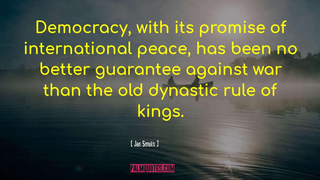 Jan Smuts Quotes: Democracy, with its promise of