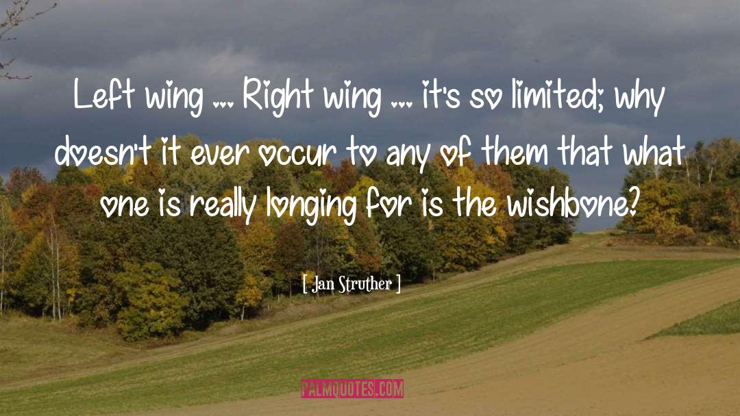 Jan Struther Quotes: Left wing ... Right wing