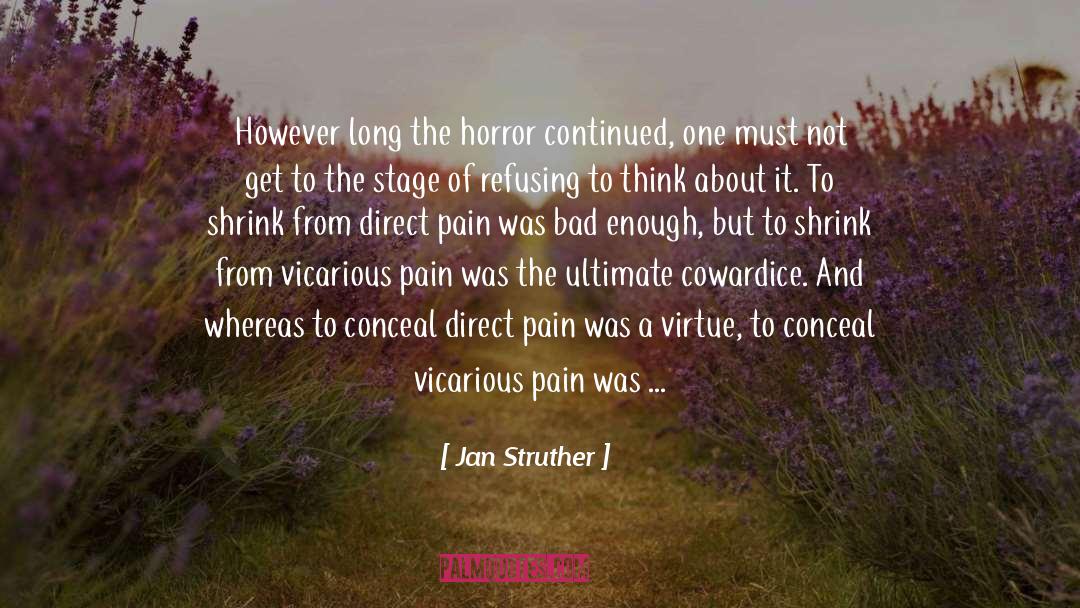 Jan Struther Quotes: However long the horror continued,