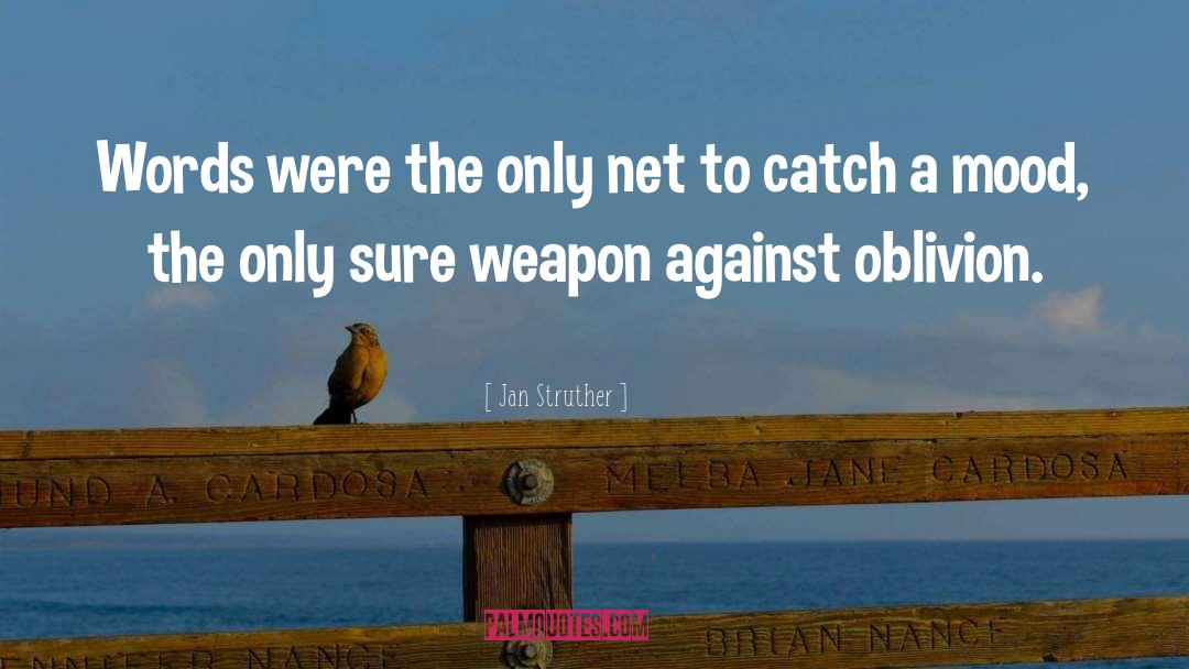 Jan Struther Quotes: Words were the only net