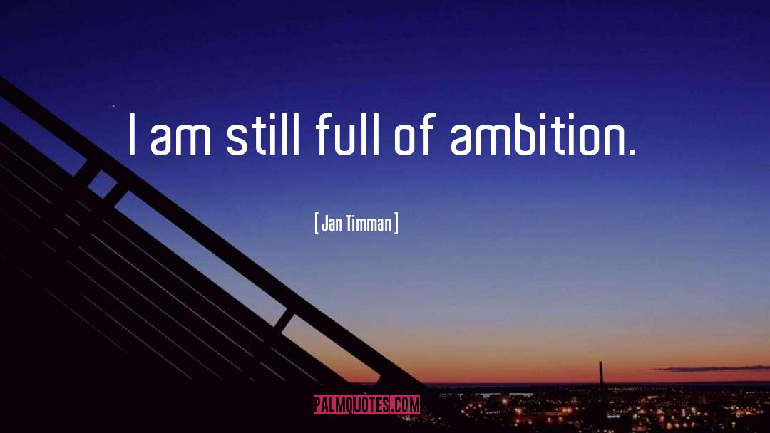 Jan Timman Quotes: I am still full of