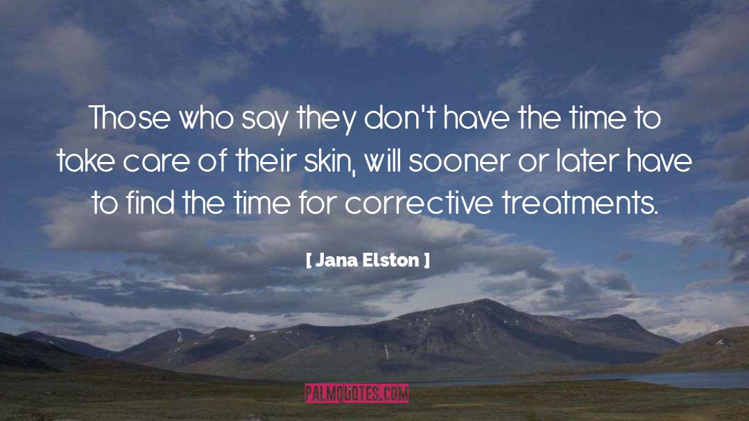 Jana Elston Quotes: Those who say <br />they