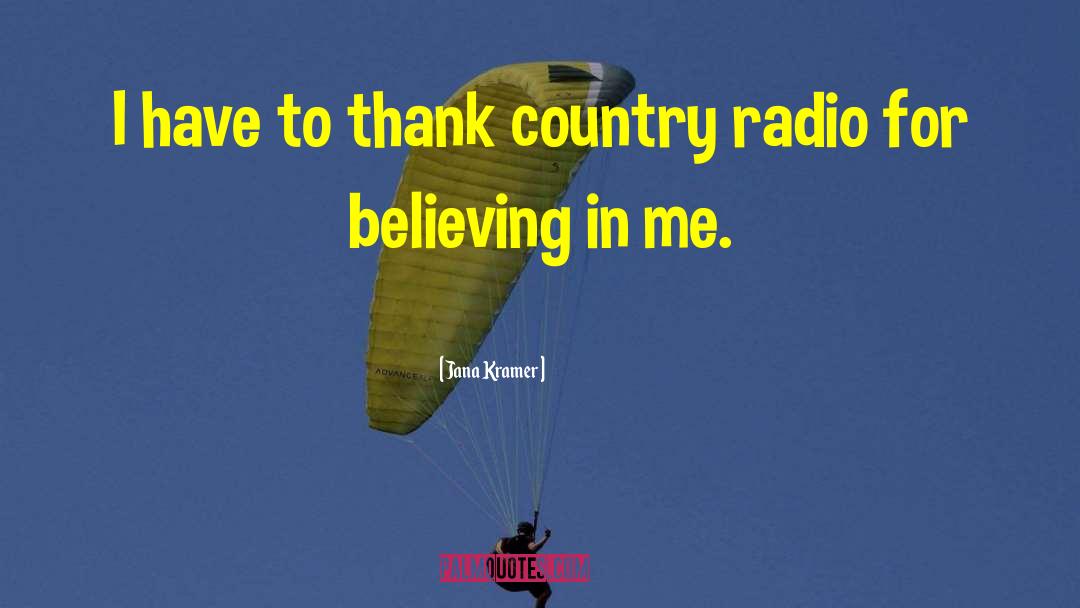 Jana Kramer Quotes: I have to thank country