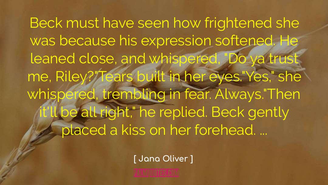 Jana Oliver Quotes: Beck must have seen how