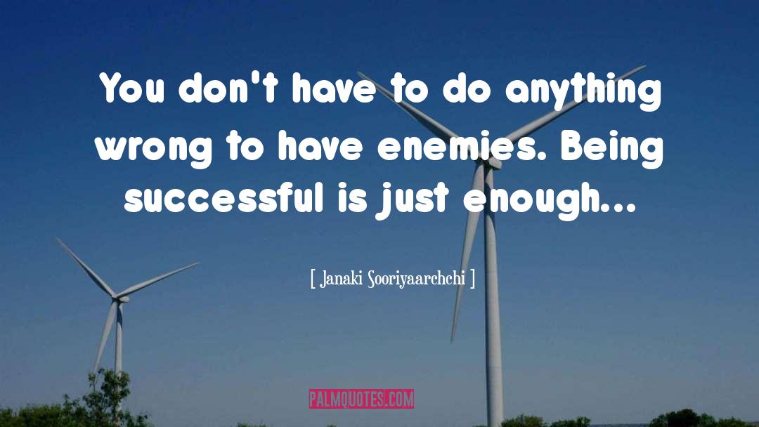 Janaki Sooriyaarchchi Quotes: You don't have to do