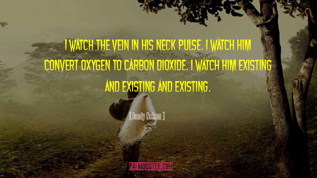 Jandy Nelson Quotes: I watch the vein in