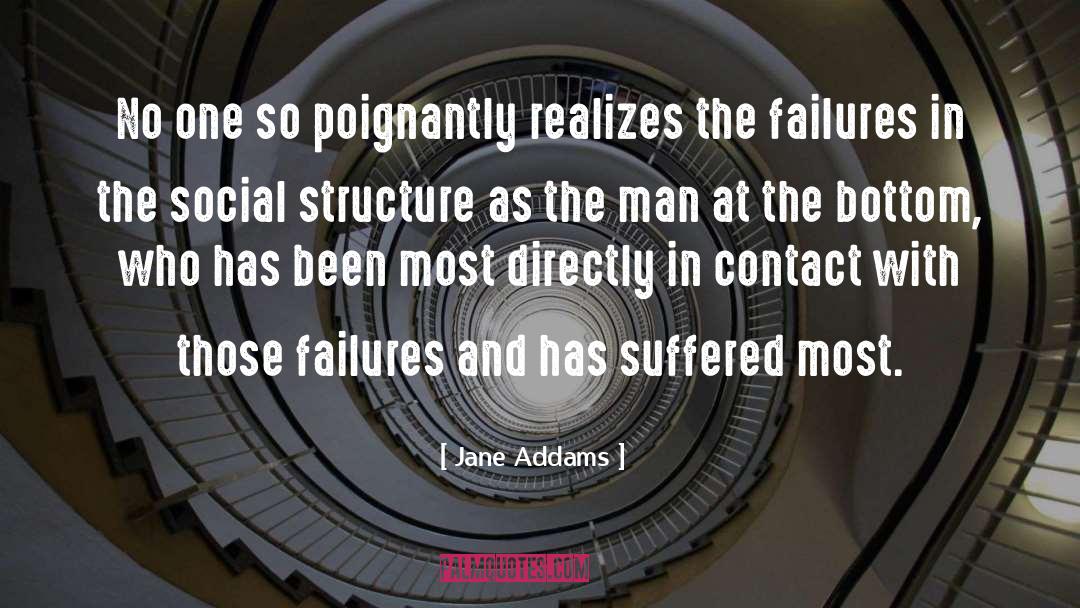 Jane Addams Quotes: No one so poignantly realizes