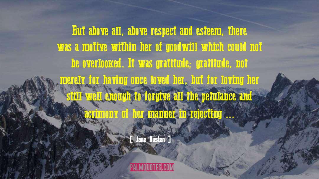 Jane Austen Quotes: But above all, above respect