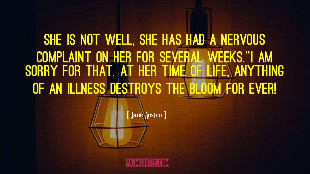 Jane Austen Quotes: She is not well, she