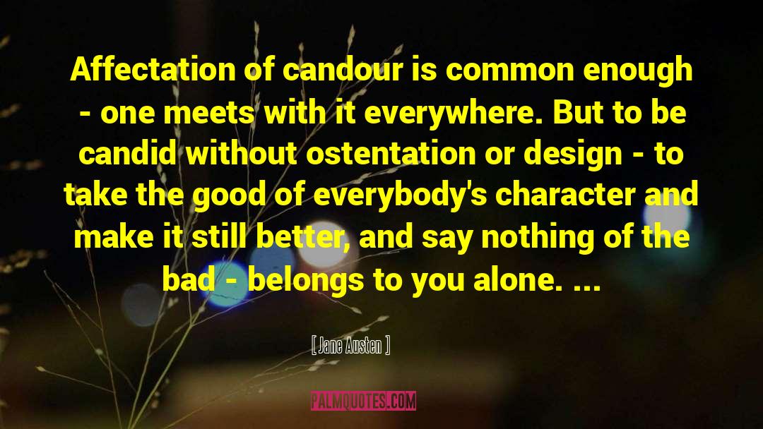 Jane Austen Quotes: Affectation of candour is common