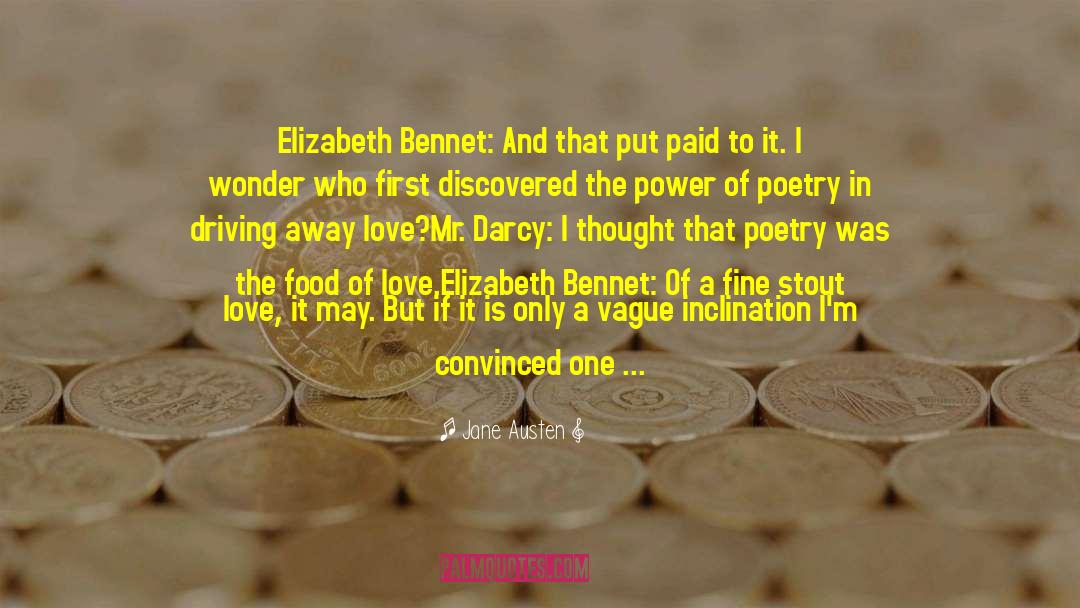 Jane Austen Quotes: Elizabeth Bennet: And that put