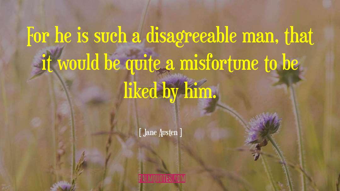 Jane Austen Quotes: For he is such a