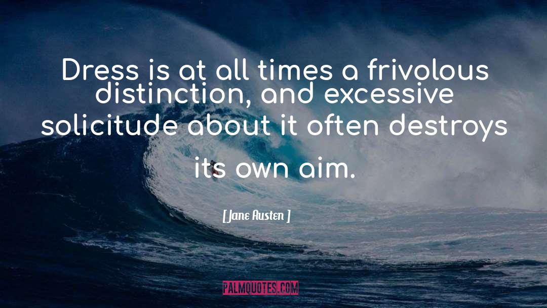 Jane Austen Quotes: Dress is at all times