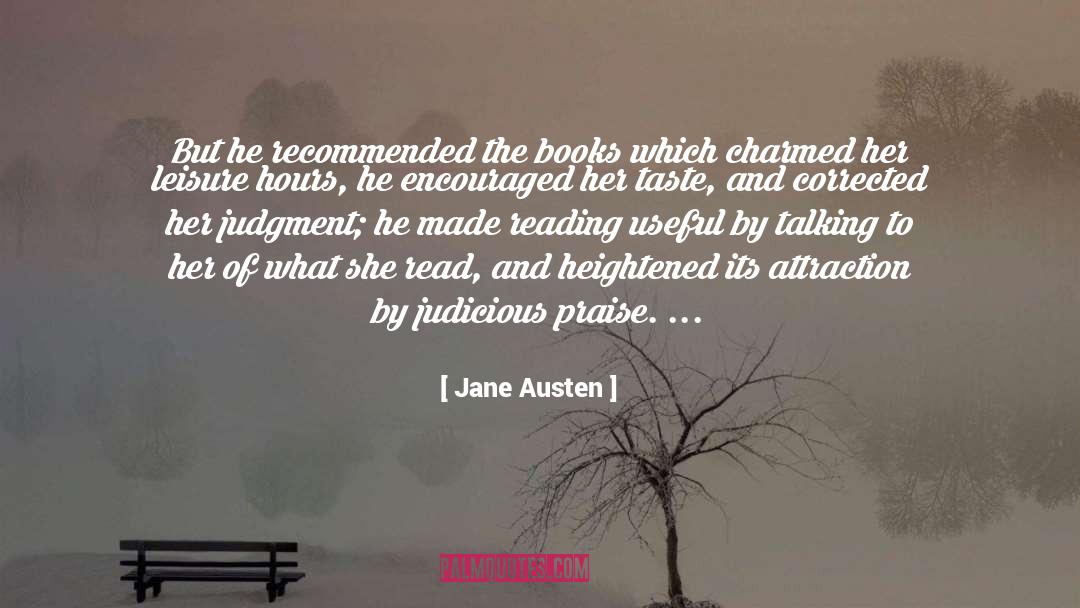 Jane Austen Quotes: But he recommended the books