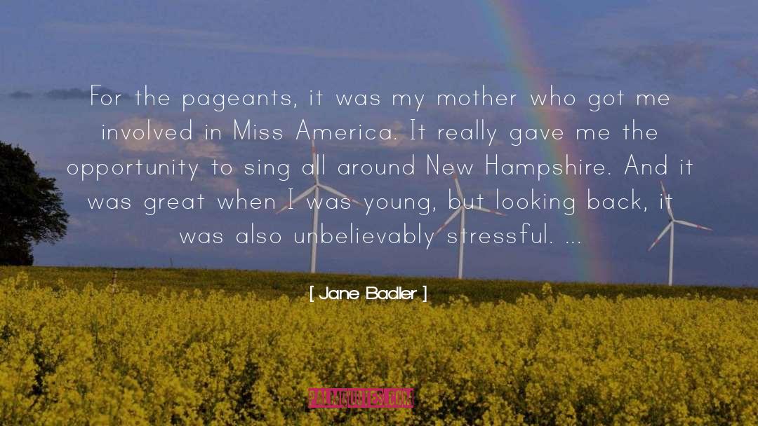 Jane Badler Quotes: For the pageants, it was