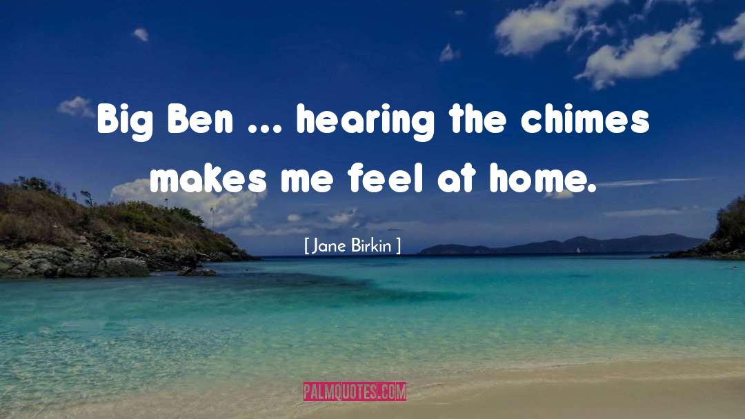 Jane Birkin Quotes: Big Ben ... hearing the