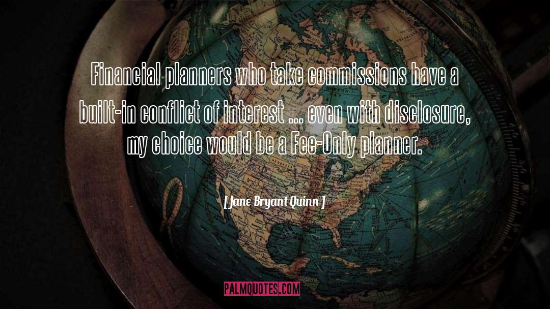 Jane Bryant Quinn Quotes: Financial planners who take commissions