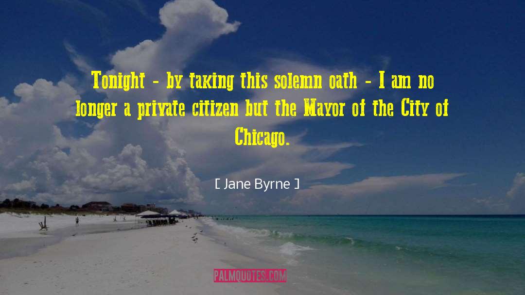 Jane Byrne Quotes: Tonight - by taking this