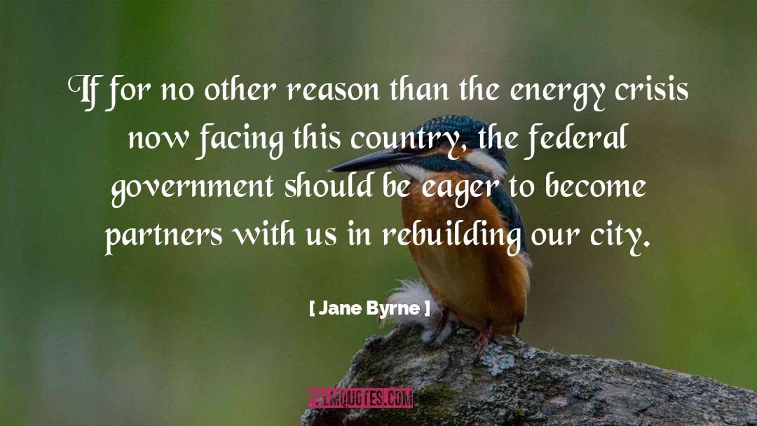 Jane Byrne Quotes: If for no other reason