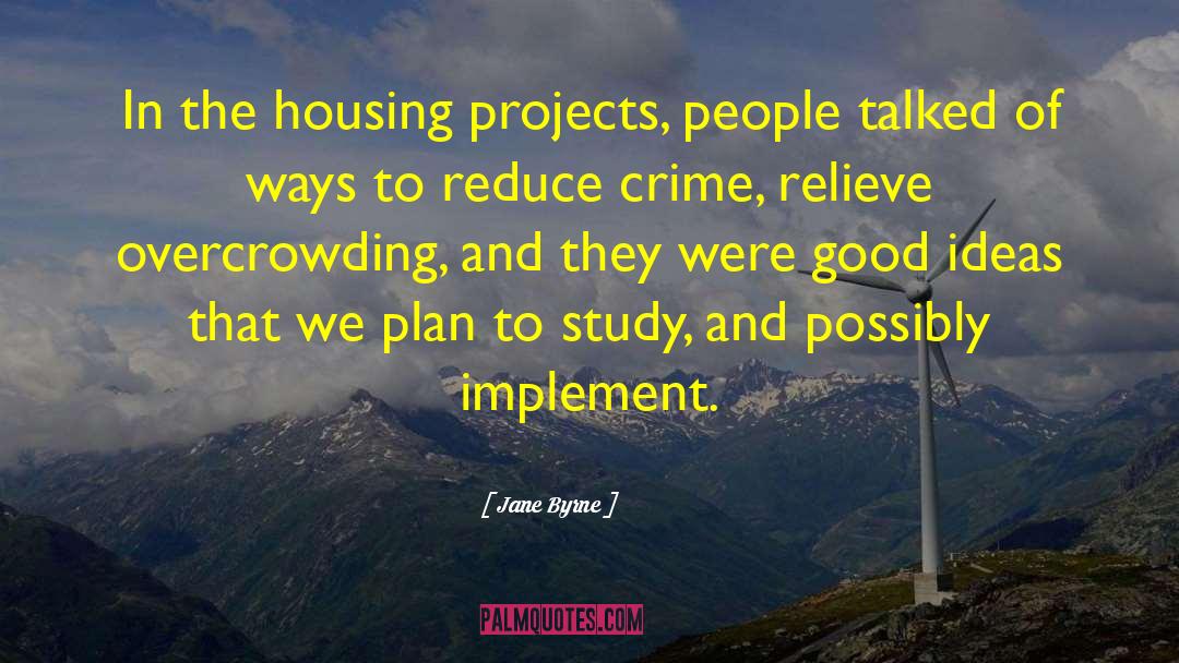 Jane Byrne Quotes: In the housing projects, people