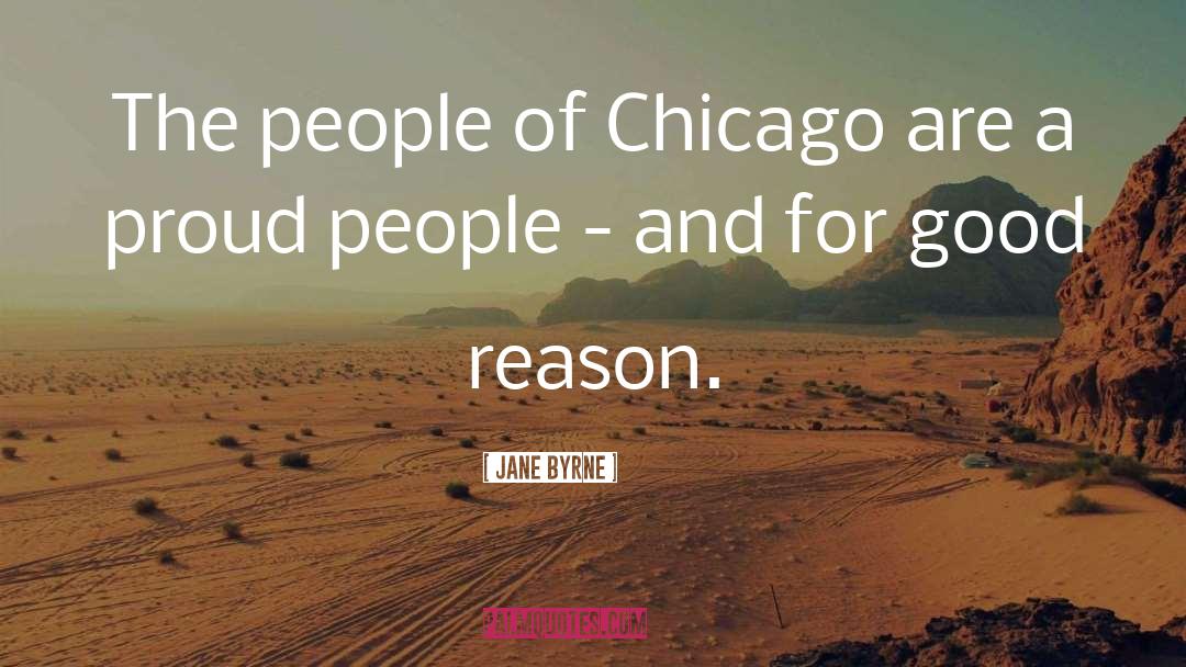 Jane Byrne Quotes: The people of Chicago are