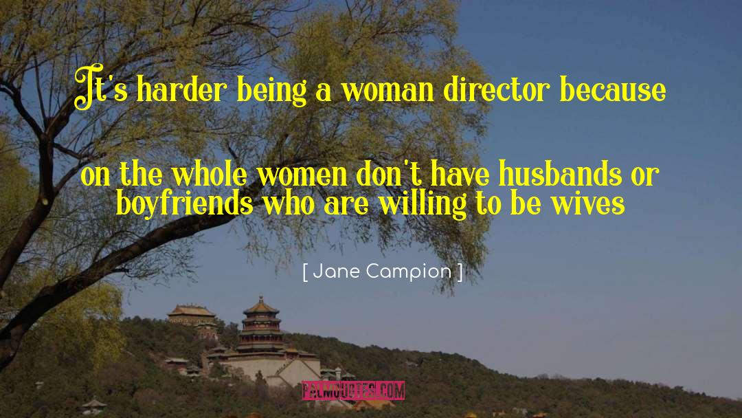 Jane Campion Quotes: It's harder being a woman