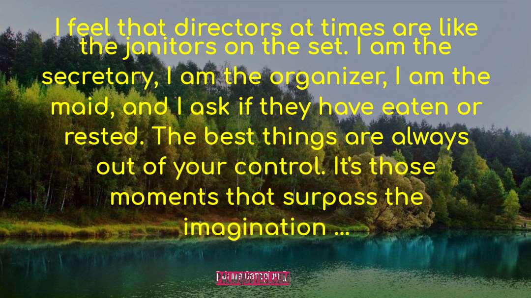 Jane Campion Quotes: I feel that directors at