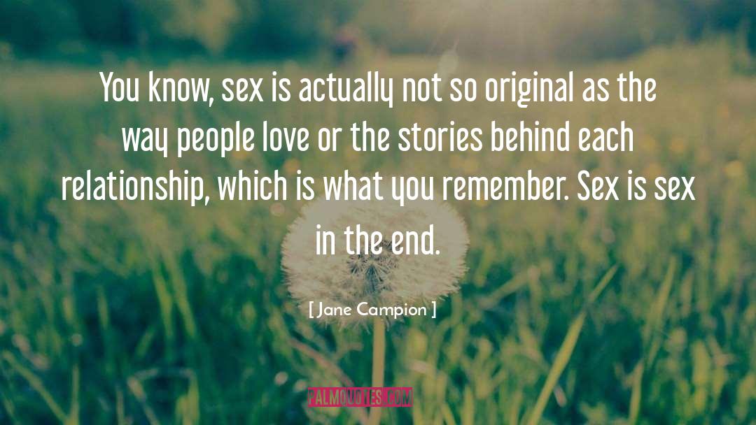 Jane Campion Quotes: You know, sex is actually