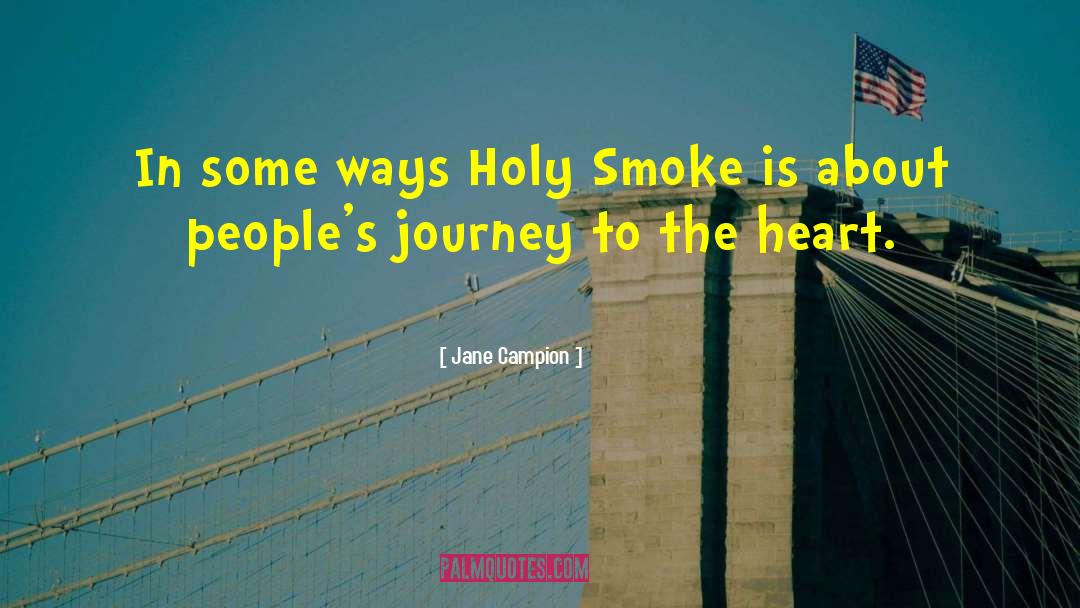 Jane Campion Quotes: In some ways Holy Smoke