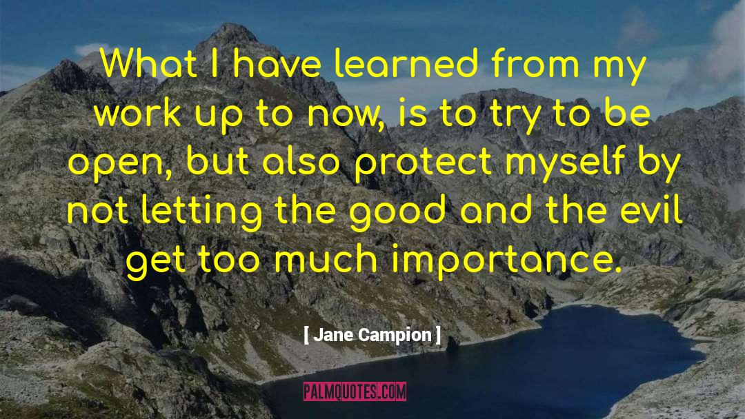 Jane Campion Quotes: What I have learned from