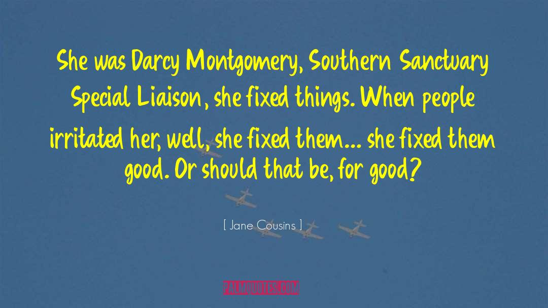 Jane Cousins Quotes: She was Darcy Montgomery, Southern