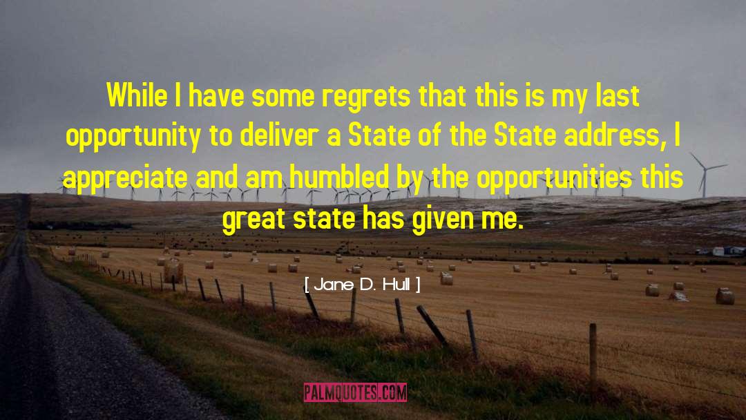 Jane D. Hull Quotes: While I have some regrets