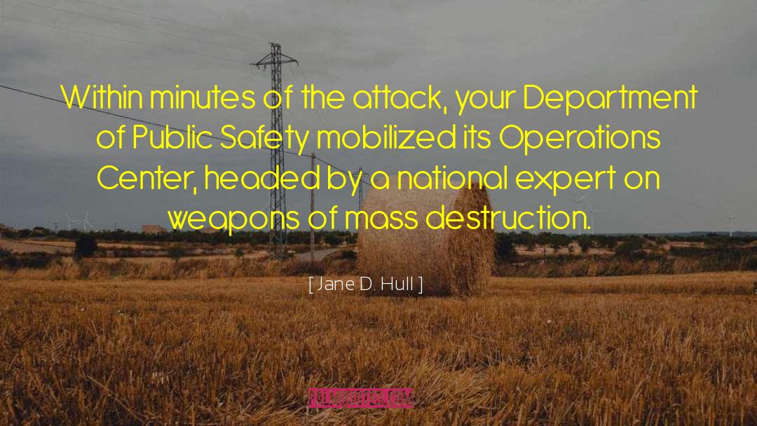 Jane D. Hull Quotes: Within minutes of the attack,