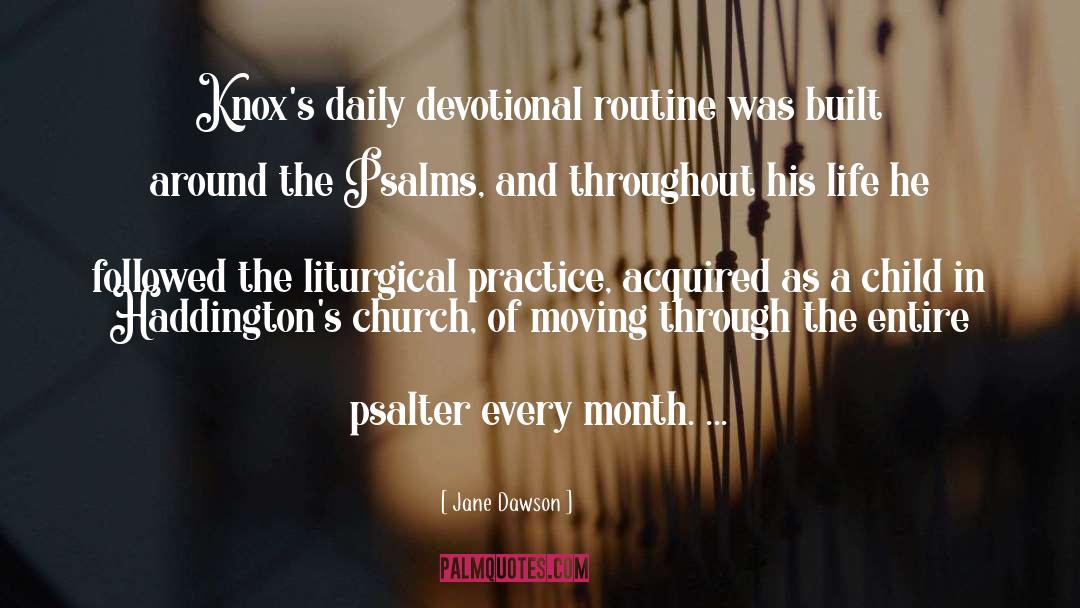 Jane Dawson Quotes: Knox's daily devotional routine was