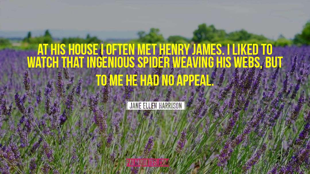Jane Ellen Harrison Quotes: At his house I often