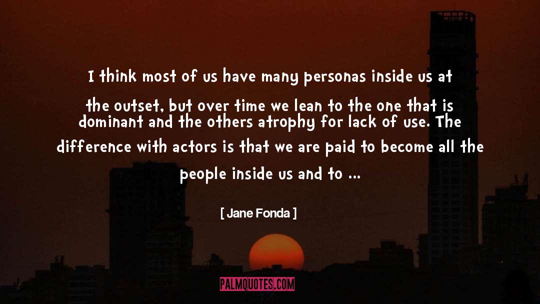 Jane Fonda Quotes: I think most of us