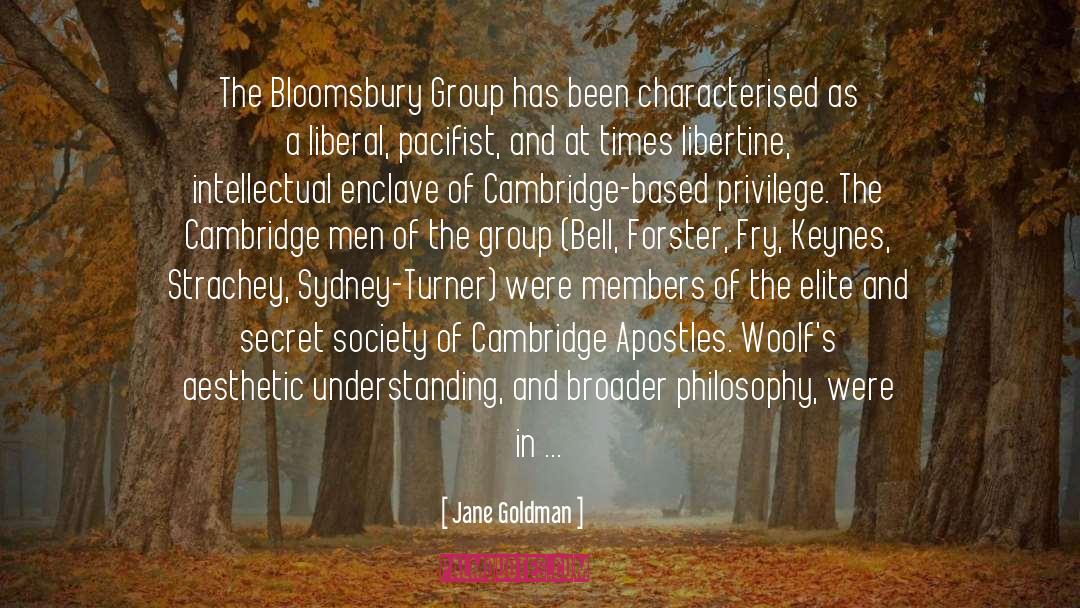 Jane Goldman Quotes: The Bloomsbury Group has been
