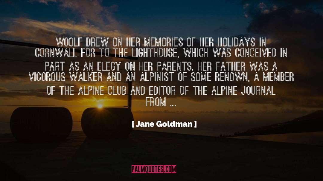 Jane Goldman Quotes: Woolf drew on her memories