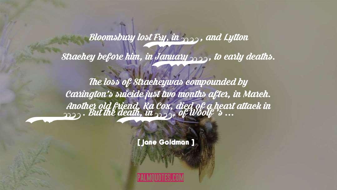 Jane Goldman Quotes: Bloomsbury lost Fry, in 1934,