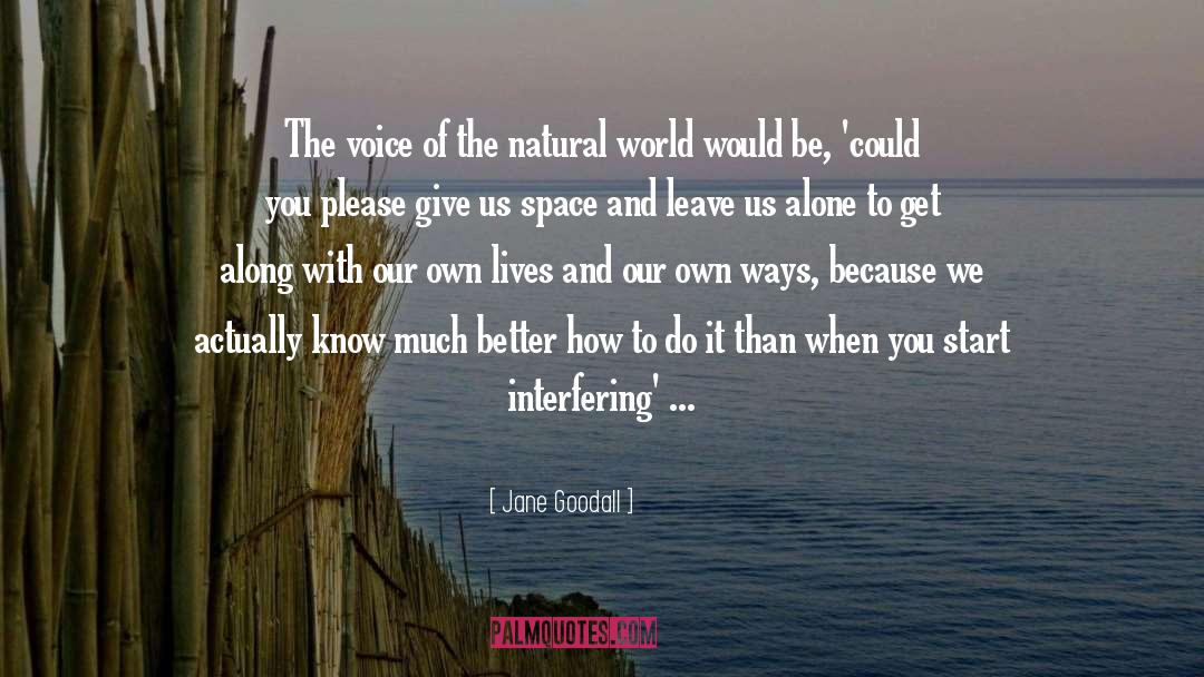 Jane Goodall Quotes: The voice of the natural