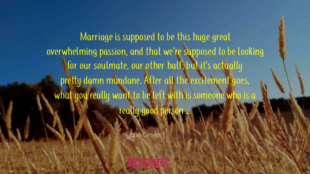 Jane Green Quotes: Marriage is supposed to be