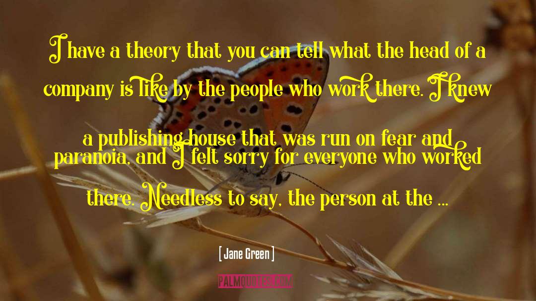 Jane Green Quotes: I have a theory that
